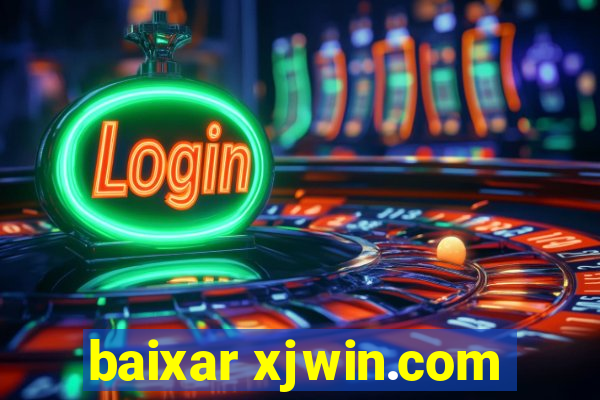 baixar xjwin.com